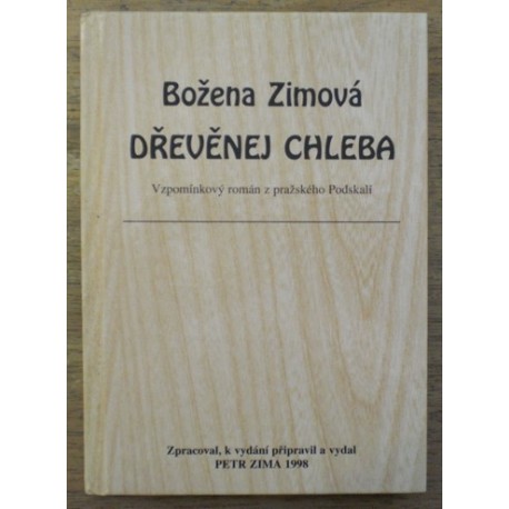 Zimová Božena - Dřevěnej chleba