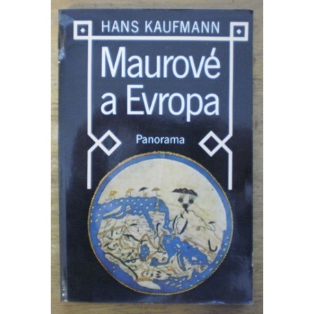 Kaufmann Hans - Maurové a Evropa