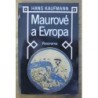 Kaufmann Hans - Maurové a Evropa