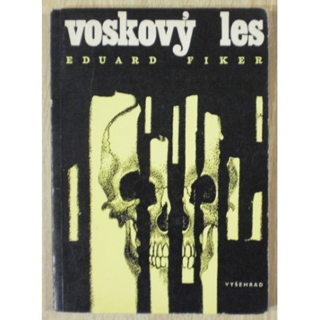 Fiker Eduard - Voskový les