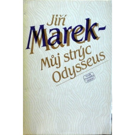 Marek Jiří - Můj strýc Odysseus