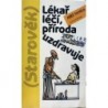 Noha Jiří - Lékař léčí, příroda uzdravuje