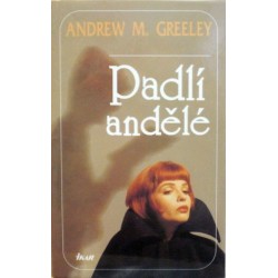 Greeley Andrew M. - Padlí andělé