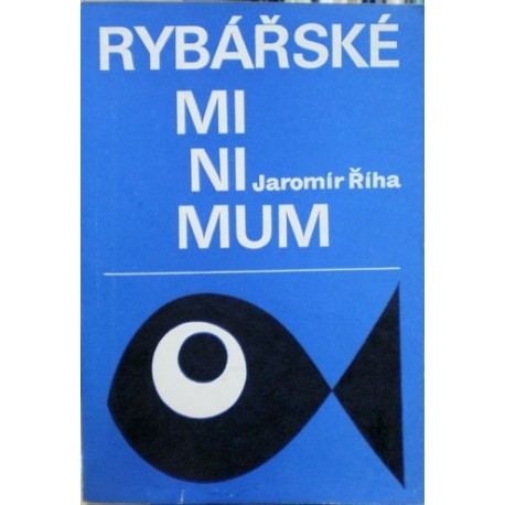 Říha Jaromír - Rybářské minimum