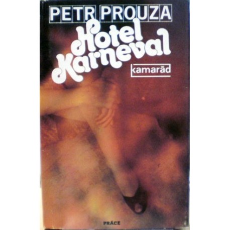 Prouza Petr - Hotel Karneval
