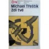 Třeštík Michael - Zdi tvé