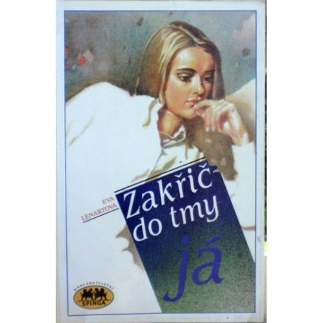 Lenartová Eva - Zakřič do tmy já
