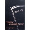 Vlk Zdeněk - ,,Tereza" a mokrá čtvrť