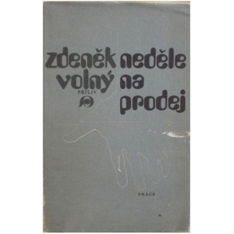 Volný Zdeněk - Neděle na prodej