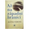 Vrbová Alena - Až na západní hranici