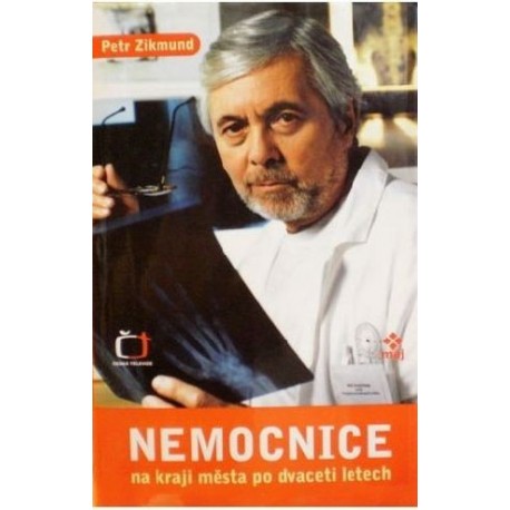 Zikmund Petr - Nemocnice na kraji města po dvaceti letech