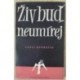 Dvořáček Karel - Živ buď, neumírej