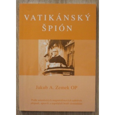Zemek OP Jakub A. - Vatikánský špión