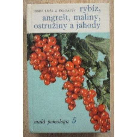 Luža Josef a kolektiv - Rybíz, angrešt, maliny, ostružiny a jahody