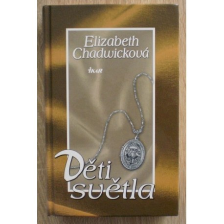 Chadwicková Elizabeth - Děti světla