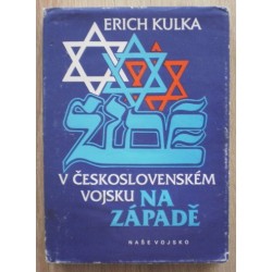 Kulka Erich - Židé v Československém vojsku na západě