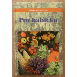 Kotrbová Miroslava - Dárková knížka pro babičku