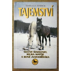 Marboe Marcella - Tajemství slečny Madlenky, kluka Matěje a koně Zl.