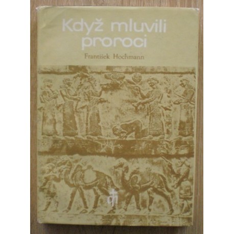 Hochmann František - Když mluvili proroci