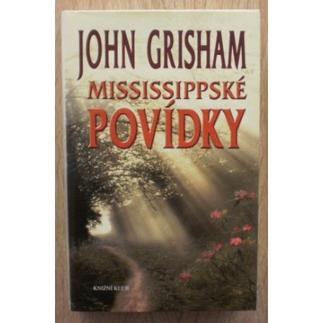 Grisham John - Mississippské povídky