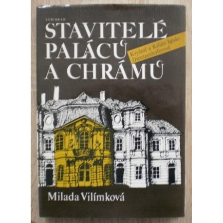 Vilímková Milada - Stavitelé paláců a chrámů