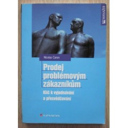 Caron Nicolas - Prodej problémovým zákazníkům