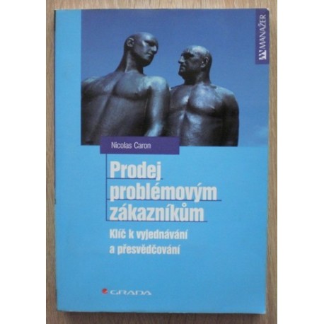 Caron Nicolas - Prodej problémovým zákazníkům