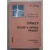 kolektiv autorů - Církev sloup a opora pravdy