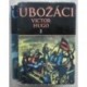 Hugo Viktor - Ubožáci I,II,