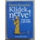 Stropnický Martin - Klídek, nerve!