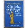 Stropnický Martin - Klídek, nerve!