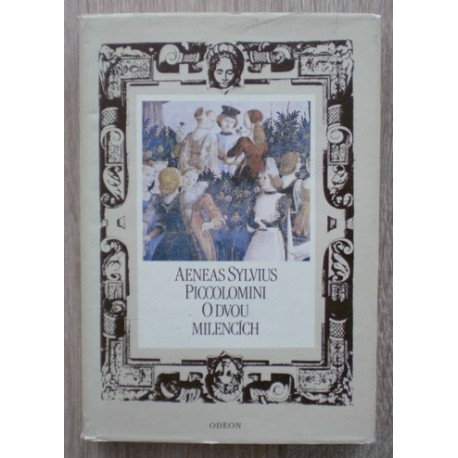 Piccolomini Aeneas Sylvius - O dvou milencích