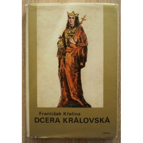 Křelina František - Dcera královská