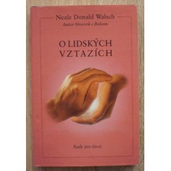 Walsch Neale Donald - O lidských vztazích