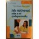 Niermeyer Reiner, Seyffert Manuel - Jak motivovat sebe a své spolupracovníky