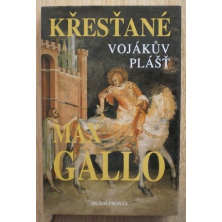 Gallo Max - Křesťané - Vojákův plášť