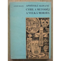 Bagin Anton - Apoštolové Slovanů Cyril a Metoděj a Velká Moravar