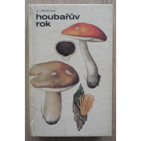 Příhoda Antonín - Houbařův rok