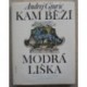 Gjurič Andrej - Kam běží modrá liška