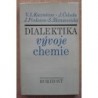 kolektiv autorů - Dialektika vývoje chemie