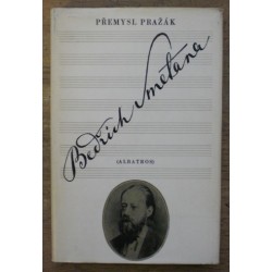 Pražák Přemysl - Bedřich Smetana