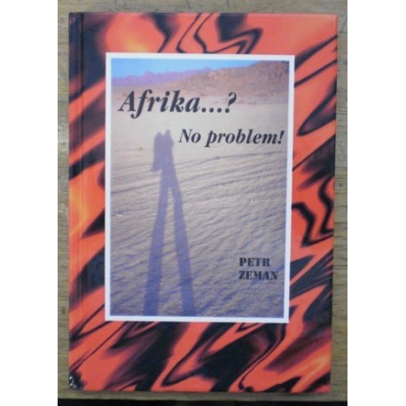 Zeman Petr - Afrika...? No problem!