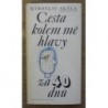 Skála Miroslav - Cesta kolem mé hlavy za 40 dnů