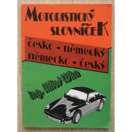 Liška Miloš - Motoristický slovníček česko-německý, německo-česká