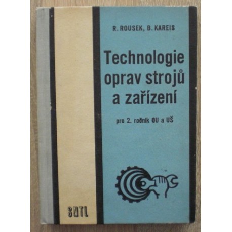 Rousek Rudolf, Kareis Bedřich - Technologie oprav strojů a zařízení pro 2. ročník