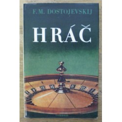 Dostojevskij Fjodor Michajlovič - Hráč