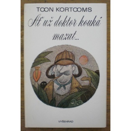 Kortooms Toon - Ať už doktor kouká mazat...