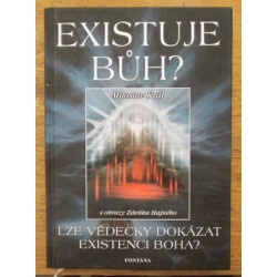 Král Miloslav - Existuje Bůh?  Lze vědecky dokázat existenci Boha?