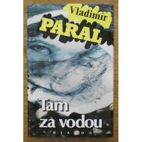 Páral Vladimír - Tam za vodou