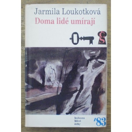 Loukotková Jarmila - Doma lidé umírají